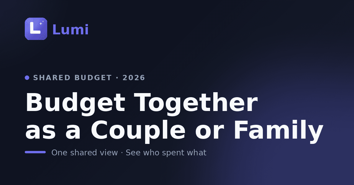 How to Budget Together as a Couple or Family (One Shared View)